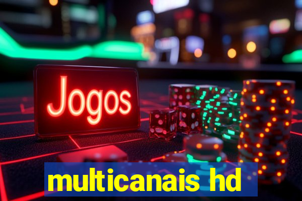 multicanais hd